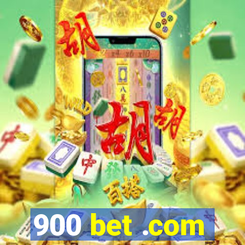 900 bet .com